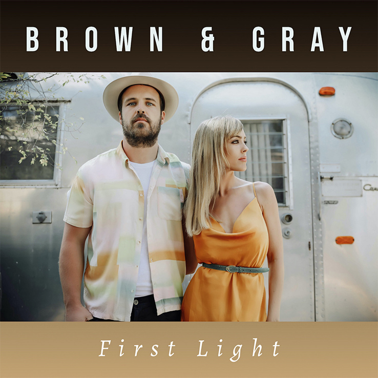 Brown & Gray's new song, "First Light" is available now, May 14th, on all streaming platforms